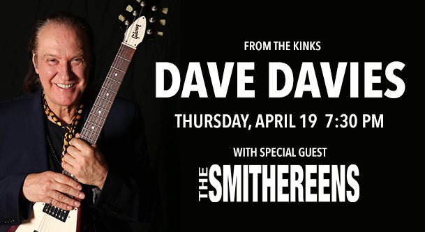 Dave Davies of the Kinks with special guest The Smithereens