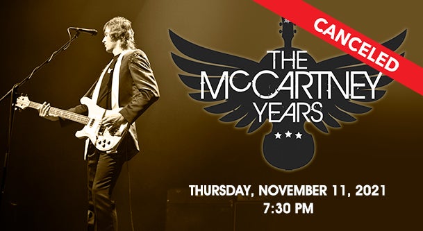 CANCELED: The McCartney Years Concert Experience