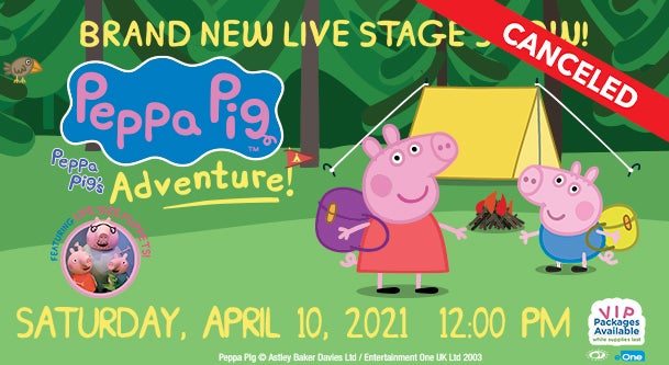 CANCELED - Peppa Pig Live!-Peppa Pig's Adventure