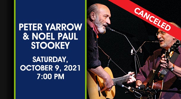 CANCELED - An Evening with Peter Yarrow & Noel Paul Stookey 