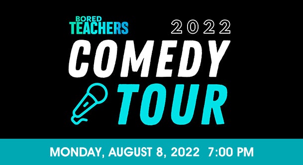Bored Teachers Comedy Tour