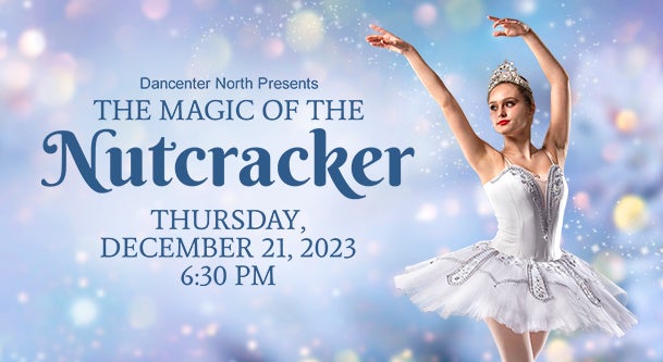 The Magic of The Nutcracker