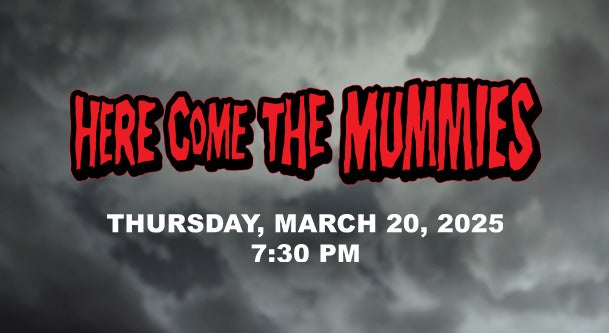 Here Come the Mummies