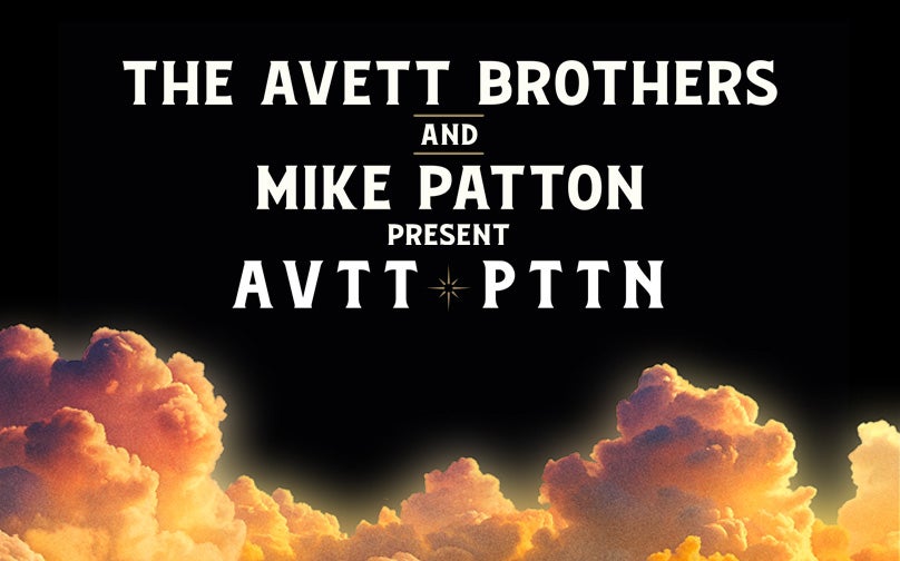 More Info for The Avett Brothers and Mike Patton Present AVTT/PTTN